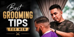 Grooming Tips for Men: A Complete Daily Routine Guide